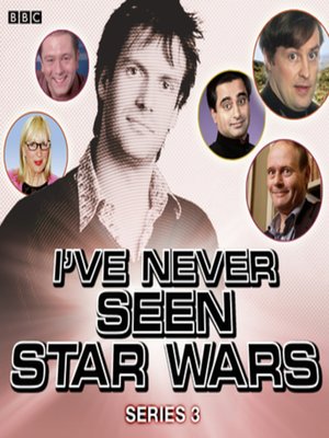 cover image of I've Never Seen Star Wars  Series 3, Complete